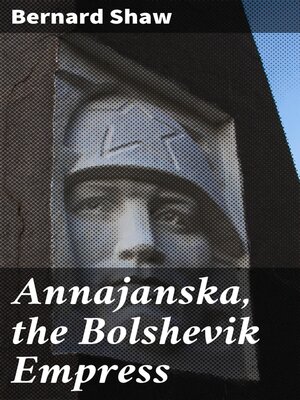 cover image of Annajanska, the Bolshevik Empress